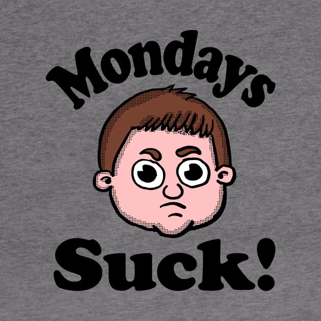 Mondays Suck by Eric03091978